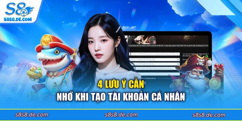 4 lưu ý cần nhớ khi tạo tài khoản cá nhân