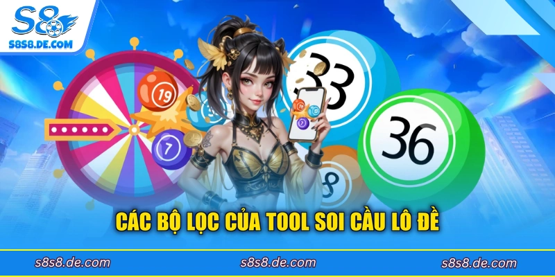 Các bộ lọc của tool soi cầu lô đề