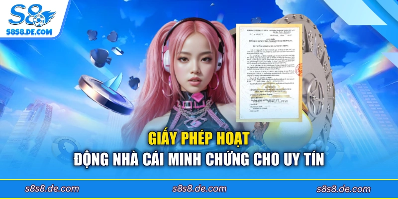 Giấy phép hoạt động nhà cái minh chứng cho uy tín