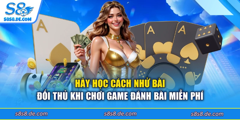 Hãy học cách nhử bài đối thủ khi chơi game đánh bài miễn phí