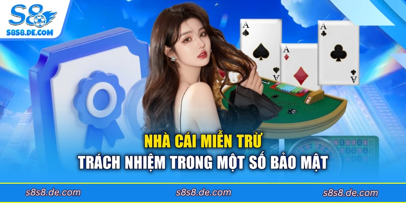 Nhà cái miễn trừ trách nhiệm trong một số bảo mật
