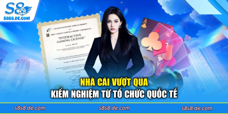 Nhà cái vượt qua kiểm nghiệm từ tổ chức quốc tế