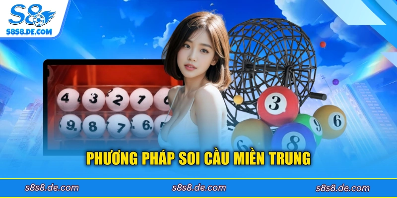 Phương pháp soi cầu miền Trung