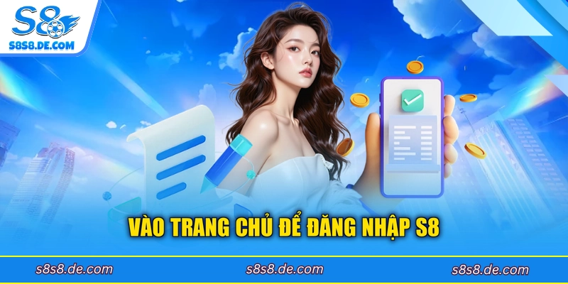 Vào trang chủ để đăng nhập S8